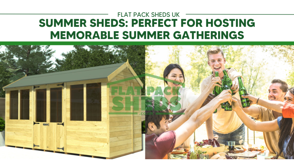 Transform Your Summer: Discover the Versatility of Flat Pack Sheds for Hosting Memorable Gatherings